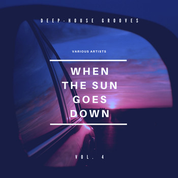 Various Artists - When The Sun Goes Down (Deep-House Grooves), Vol. 4
