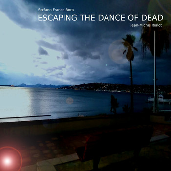 Stefano Franco-Bora and Jean-Michel Ibalot - Escaping the Dance of Dead
