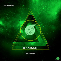 Dj Imperyo - Flamingo (Bob Ray Remix)