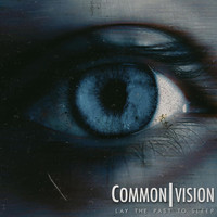 Common Vision - Lay the Past to Sleep