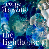 George Skaroulis - The Lighthouse