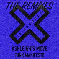 Funk Manifesto - Ashleigh's Move (The Remixes)