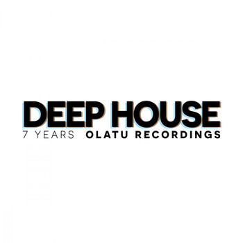 Various Artists - 7 YEARS OLATU RECORDINGS DEEP HOUSE