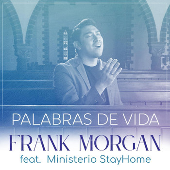Frank Morgan - Palabras de Vida (feat. Ministerio Stayhome)