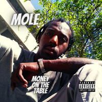Mole - Money on the Table (Explicit)