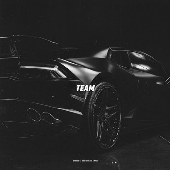 Dream Chaos - Team (Explicit)