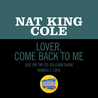 Nat King Cole - Lover, Come Back To Me (Live On The Ed Sullivan Show, March 7, 1954)