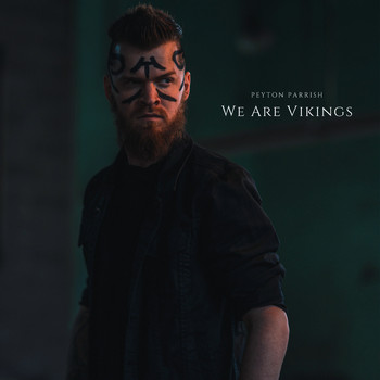 Peyton Parrish - We Are Vikings (Explicit)