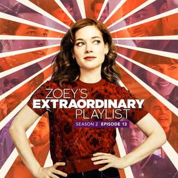 Cast of Zoey’s Extraordinary Playlist - Zoey's Extraordinary Playlist: Season 2, Episode 13 (Music From the Original TV Series)