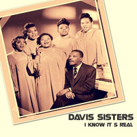 Davis Sisters - I Know It's Real