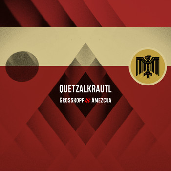 Grosskopof & Amezcua - Quetzalkrautl