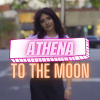 Athena - To the Moon (Explicit)