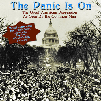 Various Artists - The Panic Is On: The Great American Depression As Seen By The Common Man