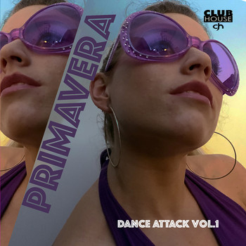Various Artists - Primavera (Dance Attack, Vol. 1 [Explicit])