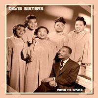 Davis Sisters - When He Spoke
