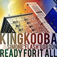 King Kooba, Simone "Flash" Gordon - Ready for It All