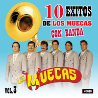 Los Muecas - 10 Exitos De Los Muecas Con Banda, Vol. 3