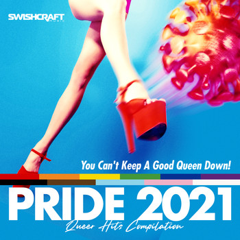 Various Artists - Swishcraft Pride 2021 - You Can't Keep a Good Queen Down!