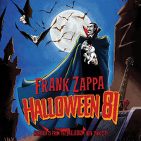 Frank Zappa - Halloween 81 (Highlights From The Palladium / Live)