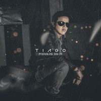 Tiago - Piensas en Mí