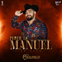 El Chalinillo - El Perfil de Manuel (En Vivo)