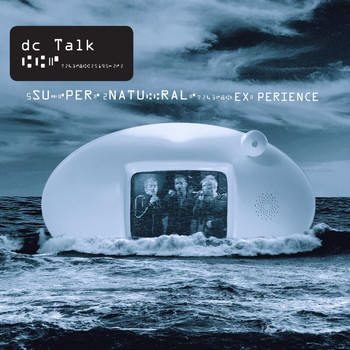 DC Talk - The Supernatural Experience (Live)