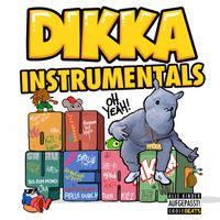 DIKKA - Oh Yeah! (Instrumentals)