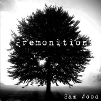 Sam Wood - Premonition