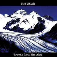 The Watch - Tracks from the Alps