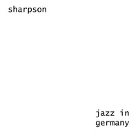 Sharpson - Jazz in Germany