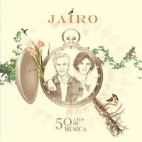 Jairo - 50 Años de Música