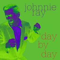 Johnnie Ray - Day by Day