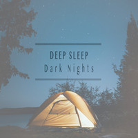 Deep Sleep - Dark Nights