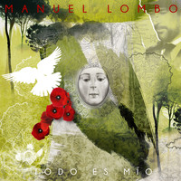 Manuel Lombo - Todo Es Mío
