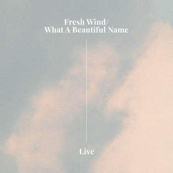 Hillsong Worship - Fresh Wind / What A Beautiful Name (Live)