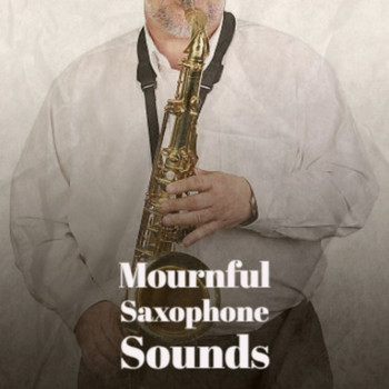 Various Artist - Mournful Saxophone Sounds