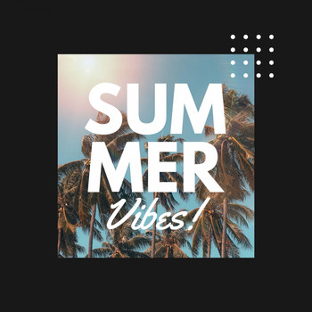 Various Artists - Summer Vibes!