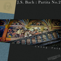 Chong Park - J. S. Bach: Partita No. 2 in C Minor, BWV 826