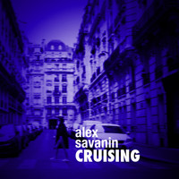 Alex Savanin - Cruising