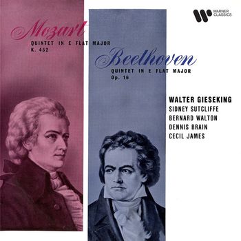 Dennis Brain & Walter Gieseking & Sidney Sutcliffe & Bernard Walton & Cecil James - Mozart & Beethoven: Quintets for Piano and Winds
