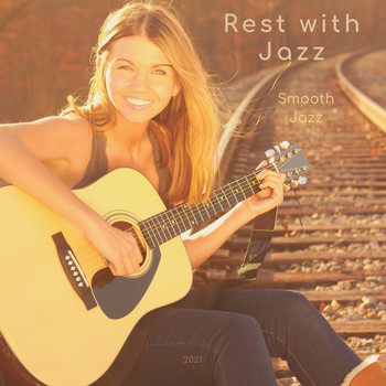 Rest with Jazz - Smooth Jazz