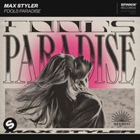 Max Styler - Fools Paradise