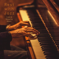 Rest with Jazz - Calm & Relaxing Music