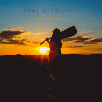Rest with Jazz - Easy Listening Instrumental Music