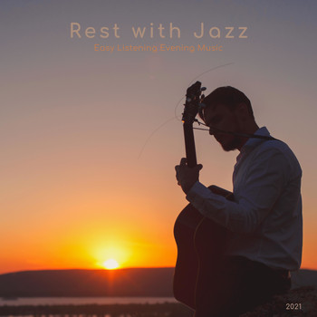 Rest with Jazz - Easy Listening Evening Music