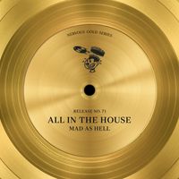 All In The House - Mad As Hell