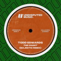 Todd Edwards - The Chant (Majestic Remix)