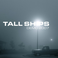 Tall Ships / - Demo 2007
