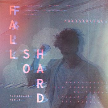 Christopher - Fall So Hard (Tungevaag Remix)
