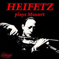Jascha Heifetz - Mozart: Violin Concerto No. 5 & Violin Sonatas Nos. 26 & 32